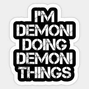 Demoni Name T Shirt - Demoni Doing Demoni Things Sticker